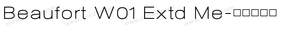 Beaufort W01 Extd Me字体转换